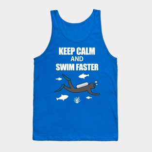 Keep Calm and Swim Faster Tank Top